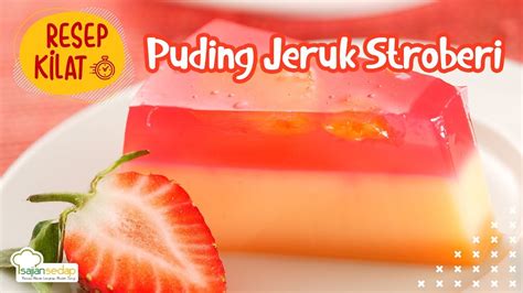 Resep Puding Buah Puding Jeruk Stroberi Yang Seger Banget Youtube