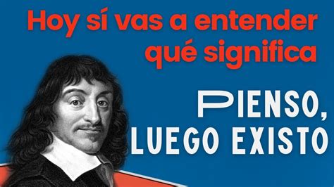 Pienso Luego Existo De Descartes Explicado F Cil Y R Pido