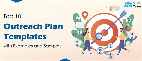 Top 10 Outreach Plan Templates With Examples And Samples