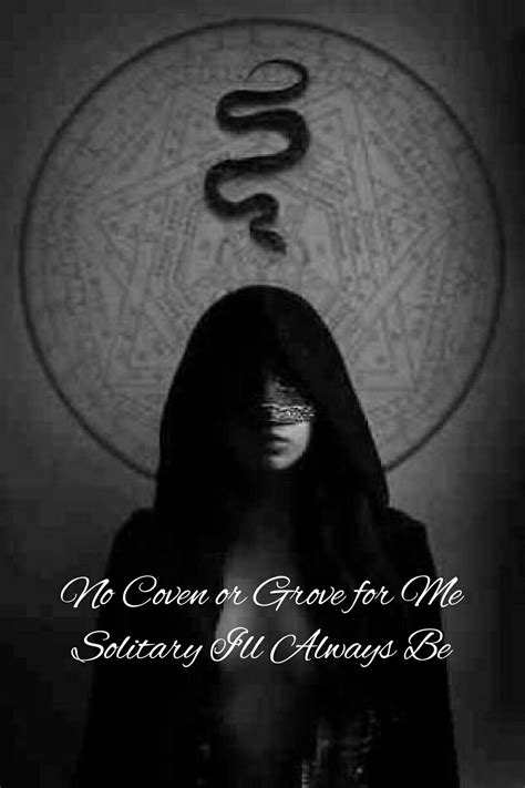 No Coven Or Grove For Me Solitary Ill Always Be By ©lulu Belle