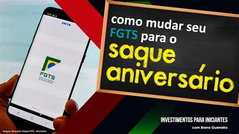 Como mudar seu FGTS para Saque Aniversário Passo a passo no aplicativo