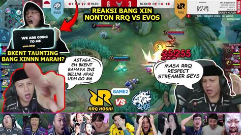 REAKSI BANG XINNN LIAT RRQ VS EVOS GAME 2 REACTION STREAMER EVOS GLORY