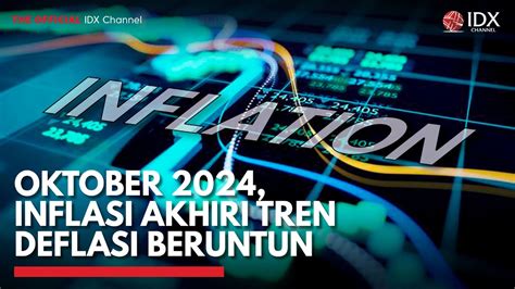 Oktober 2024 Inflasi Akhiri Tren Deflasi Beruntun IDX CHANNEL YouTube