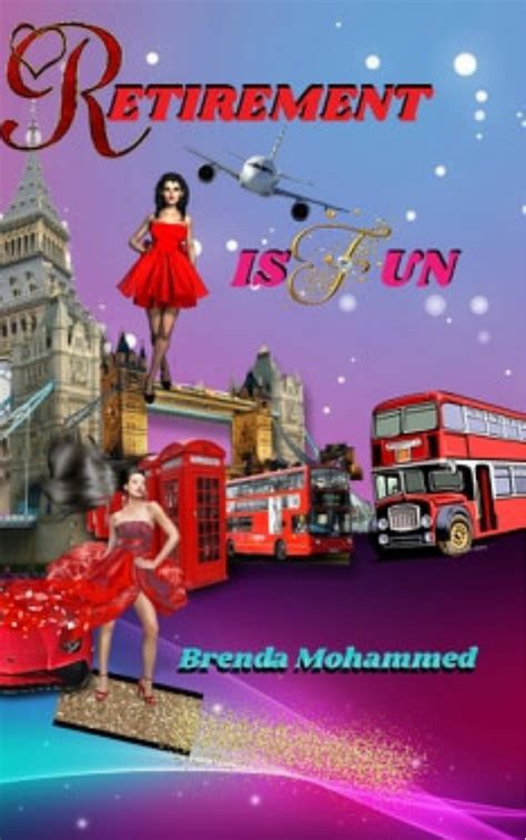 Retirement Is Fun By Brenda C Mohammed Goodreads