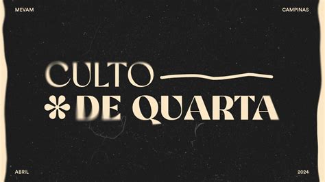 CULTO DE QUARTA MEVAM CAMPINAS 01 05 2024 YouTube