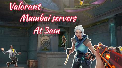 Mumbai Servers At Am Ll Valorant Ll Valorant Gaming Valorantindia