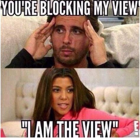 Because Kourtney Is The Absolute Queen Of One Liners Funny Boyfriend Memes Funny Couples