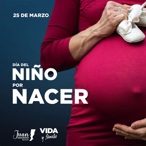 DIA DEL NIÑO POR NACER Juan Argañaraz