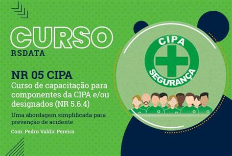 Nr Cipa Curso De Capacita O Para Componentes Da Cipa Rs Data