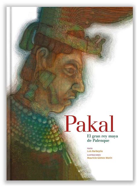 Pakal El Gran Rey Maya De Palenque Editorial Cidcli