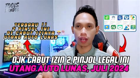 Utang Pinjol Auto Lunas OJK Cabut Izin 2 Pinjol Legal Ini Pinjol Legal