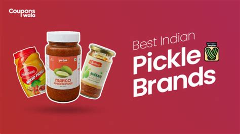 Best Indian Pickle Brands That You Must Give A Try In