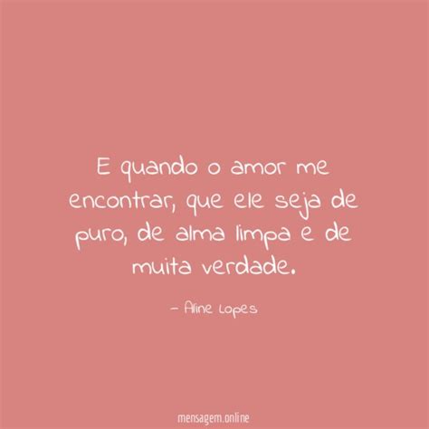 Frases Sobre Encontrar Um Amor E Quando O Amor Me Encontrar