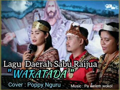 Lagu Daerah Sabu Raijua Waratada Cover K Poppy Nguru Youtube