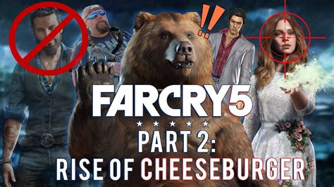 Far Cry 5 Rise Of Cheeseburger YouTube