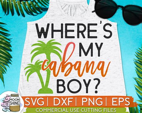 Wheres My Cabana Boy Svg Dxf Eps Png Files For Cutting Etsy