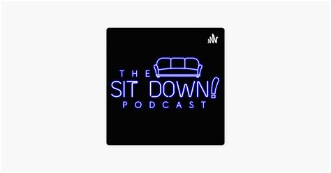 ‎The Sit-Down Podcast on Apple Podcasts