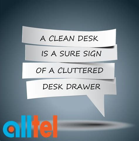 Clean Desk Quotes. QuotesGram