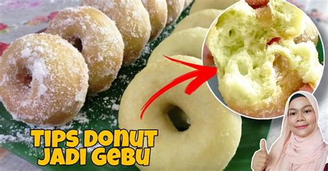 Resepi Donut Pandan Yang Mudah Tips Donut Jadi Gebu Gebas