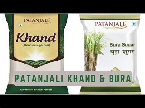 Patanjali Khand Bura Difference Between Khand Bura Natural Sugar