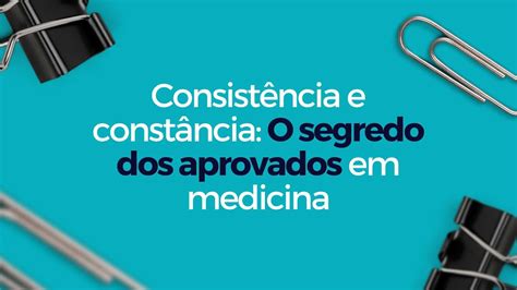 Consistência e constância O segredo dos aprovados em medicina YouTube