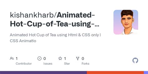 GitHub Kishankharb Animated Hot Cup Of Tea Using Html CSS Only CSS