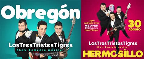 Los Tres Tristes Tigres De Tour Por Sonora