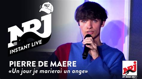 PIERRE DE MAERE Un Jour Je Marierai Un Ange NRJ Instant Live YouTube