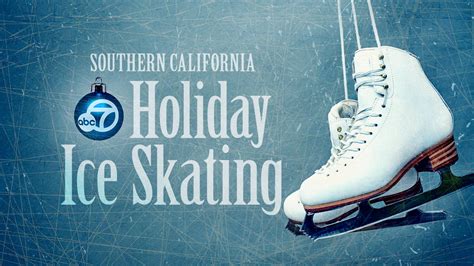 Holiday Ice Skating In Southern California Abc7 Los Angeles