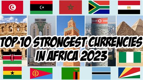 Highest And Strongest Currencies In Africa 2023 Strongest Currencies