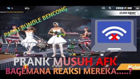 Prank Musuh Afk Di Clash Squad Bagemana Reaksi Mereka Free Fire