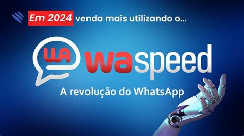 Domine O Waspeed Transforme O Whatsapp Em Uma M Quina De Vendas