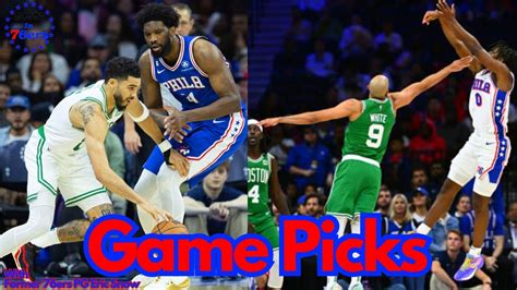 Game Picks Celtics At 76ers Former 76ers PG Eric Snow Predicts The