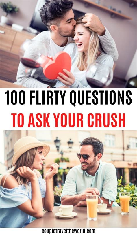 100 Flirty Questions To Ask Your Crush Crush Questions Romantic