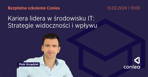 Szkolenie Kariera lidera w środowisku IT Strategie widoczności i