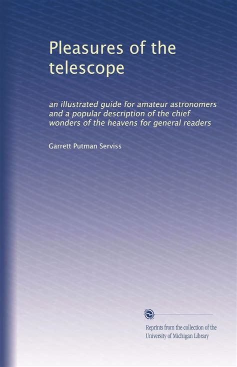 Pleasures Of The Telescope An Illustrated Guide For Amateur