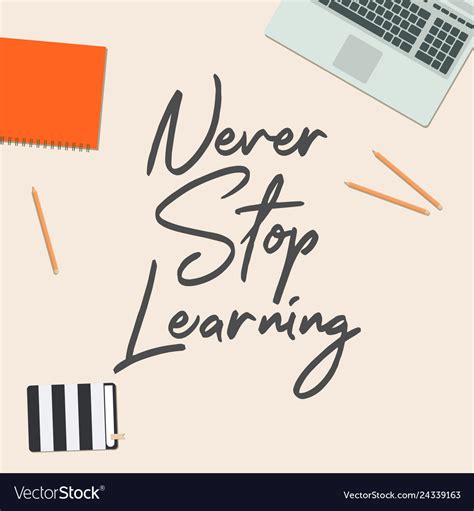 Never Stop Learning Royalty Free Vector Image VectorStock