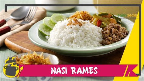 Resep Sarapan Nasi Rames Yang Enak Bisa Buat Menu Jualan Di Kantin Nih Youtube