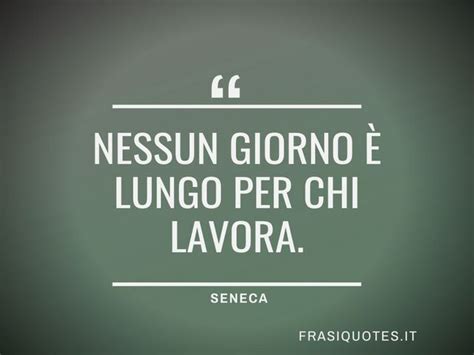 100 Frasi Sul Lavoro Aforismi Auguri Di Buon Lavoro E Immagini Per I