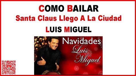 Como bailar Santa Claus llegó a la ciudad Luis Miguel Villancico