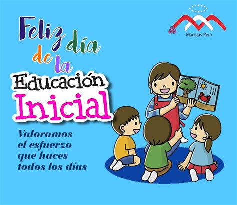 Feliz Día De La Educación Inicial Satélite Marista