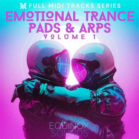 Full Midi Tracks Series Emotional Trance Pads And Arps Vol 1 Equinox