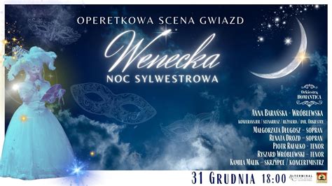 wenecka noc sylwestrowa koncert operetkowy terminal kultury goclaw