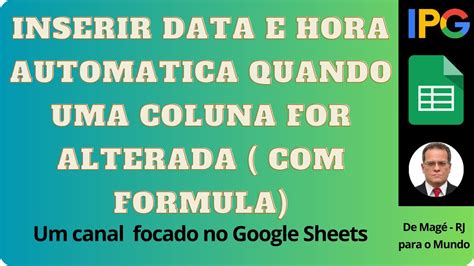 Facil Como Colocar Data E Hora Automaticamente Ao Alterar Uma