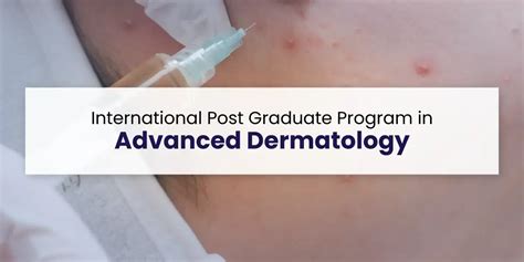 International Post Graduate Program In Advanced Dermatology Course Certification Duration And