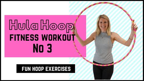 Hula Hoop Fitness Workout No Dance Routines Youtube