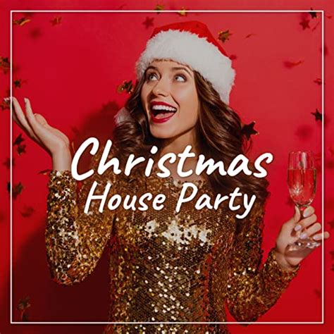 Jp Christmas House Party Explicit Various Artists デジタル