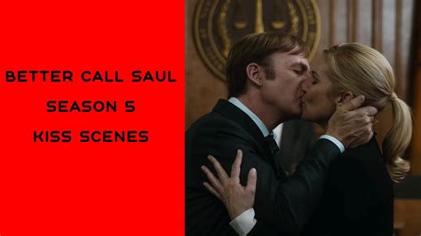 Better Call Saul Season 5 Kiss Scenes Youtube