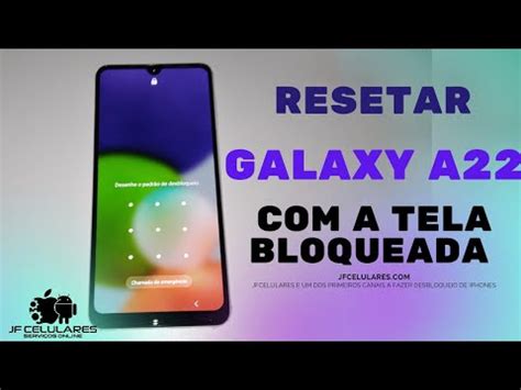 Hard Reset Galaxy A22 Tela Bloqueada YouTube