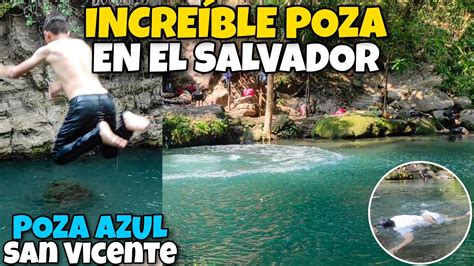 Poza Incre Ble En El Salvador Poza Azul San Vicente Apastepeque Youtube